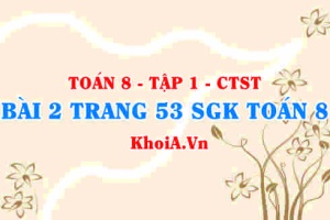 Bài 2 trang 53 SGK Toán 8 Tập 1 Chân trời sáng tạo